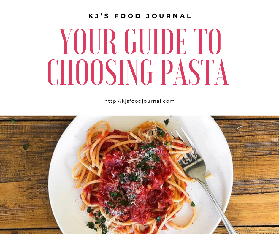 Your Guide to Choosing Pasta - Kj's Food Journal